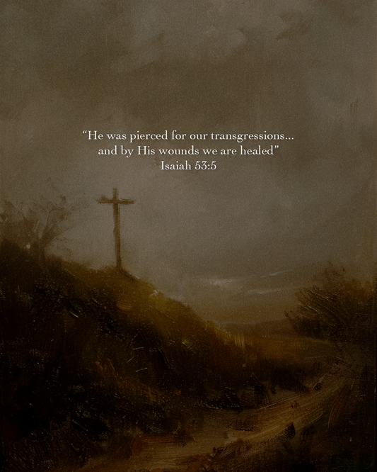Good Friday—How Jesus' Sacrifice Heals Your Deepest Hurts